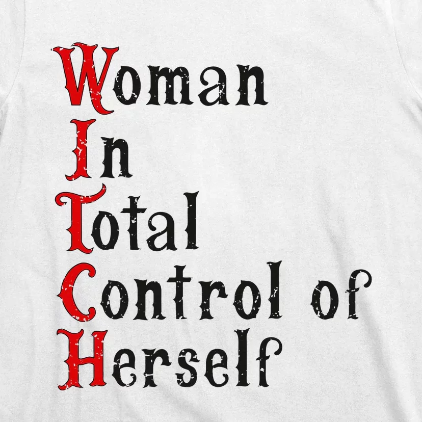 Woman In Total Control Of Herself Funny Halloween Feminist T-Shirt