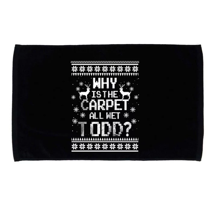 Why Is The Carpet All Wet Todd? Couples Matching Christmas Microfiber Hand Towel