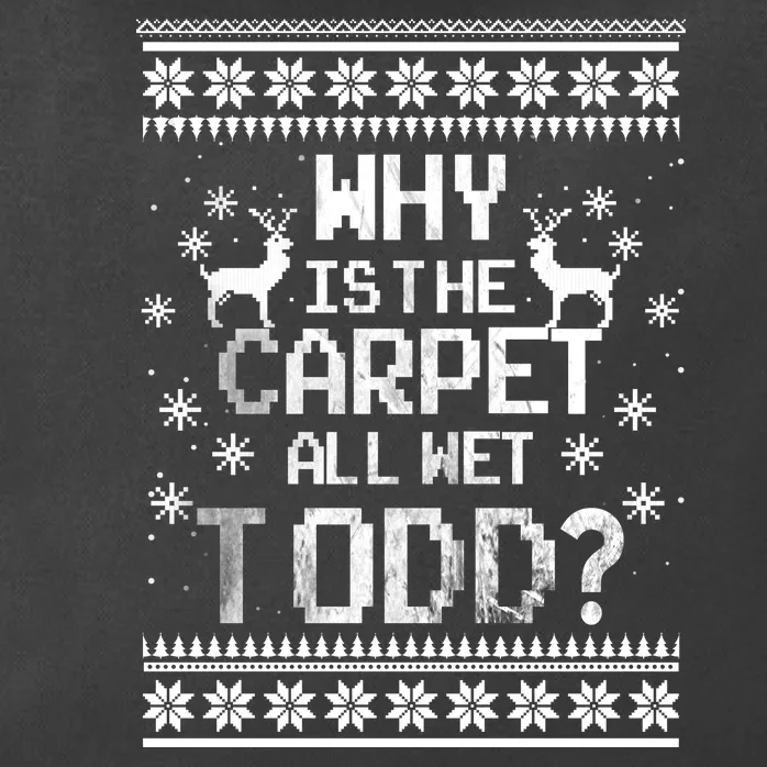 Why Is The Carpet All Wet Todd? Couples Matching Christmas Zip Tote Bag