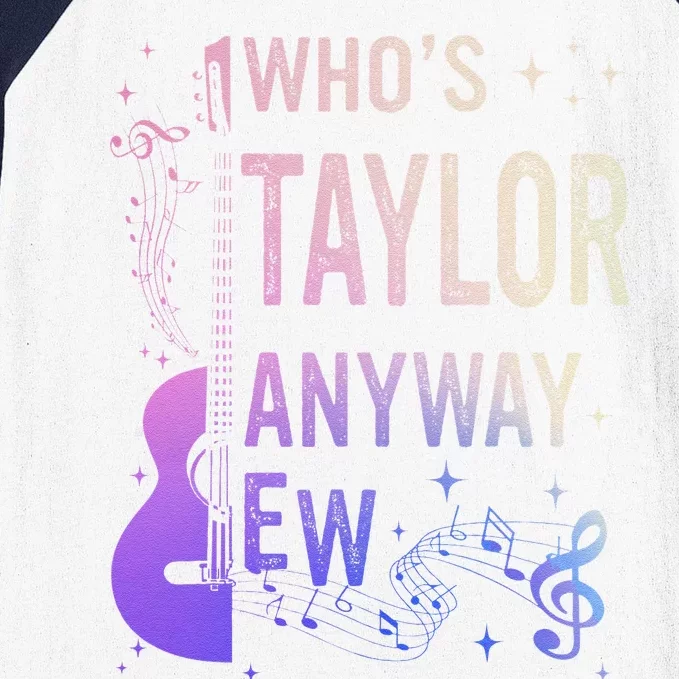 Who Is Taylor First Name Anyway Ew Retro Groovy 80S Baseball Sleeve Shirt