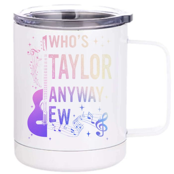 Who Is Taylor First Name Anyway Ew Retro Groovy 80S Front & Back 12oz Stainless Steel Tumbler Cup