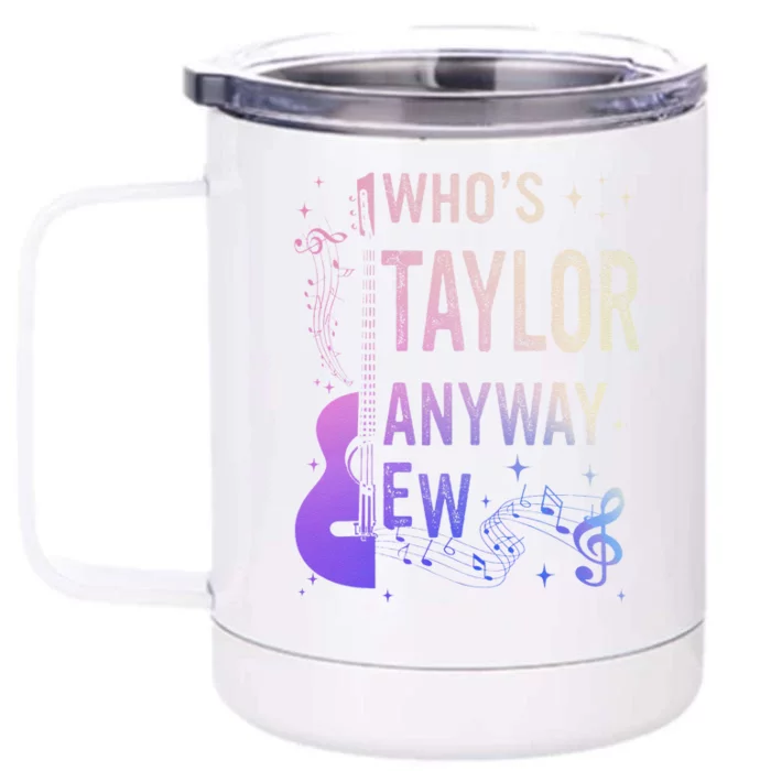 Who Is Taylor First Name Anyway Ew Retro Groovy 80S Front & Back 12oz Stainless Steel Tumbler Cup