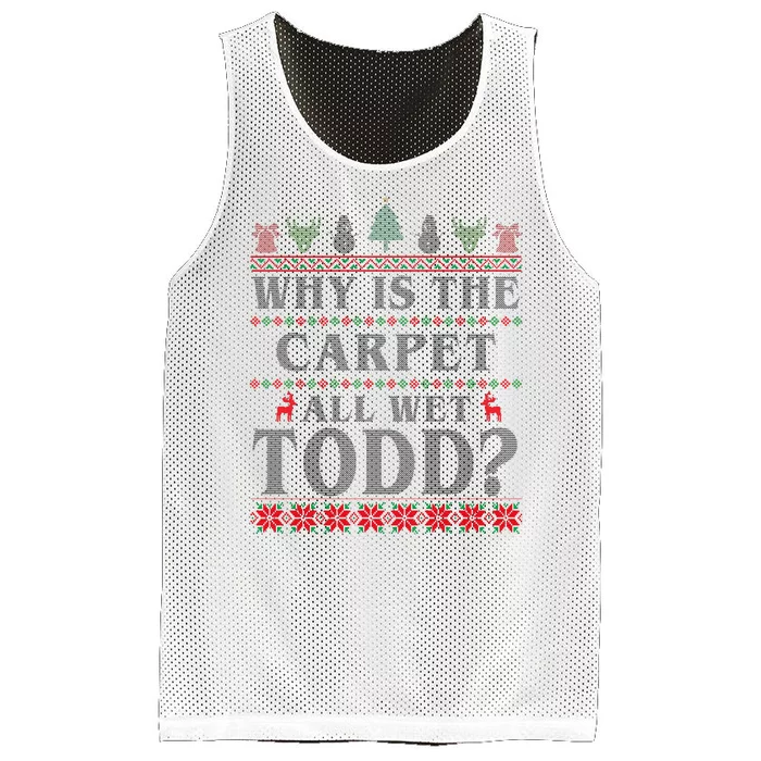 Why Is The Carpet All Wet Todd Funny Ugly Christmas Mesh Reversible Basketball Jersey Tank