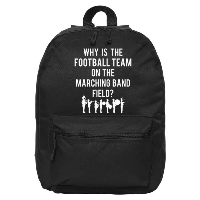 Why Is The Football Team On The B.A.N.D Field Funny Marching 16 in Basic Backpack