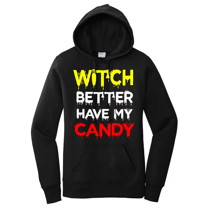 Witch Better Have My Candy Women's Pullover Hoodie