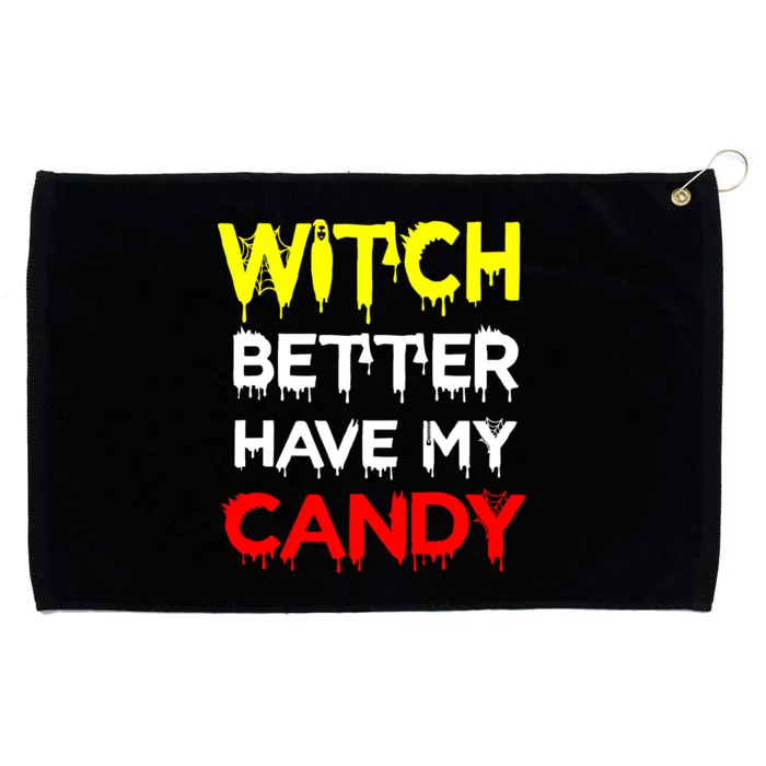 Witch Better Have My Candy Grommeted Golf Towel