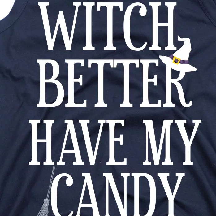 Witch Better Have My Candy Halloween Tank Top