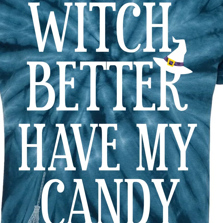 Witch Better Have My Candy Halloween Kids Tie-Dye T-Shirt