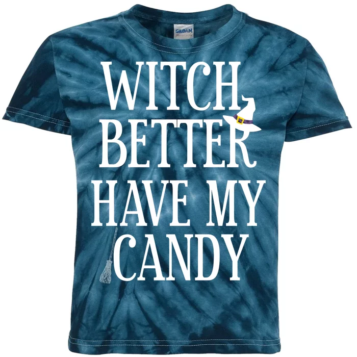 Witch Better Have My Candy Halloween Kids Tie-Dye T-Shirt