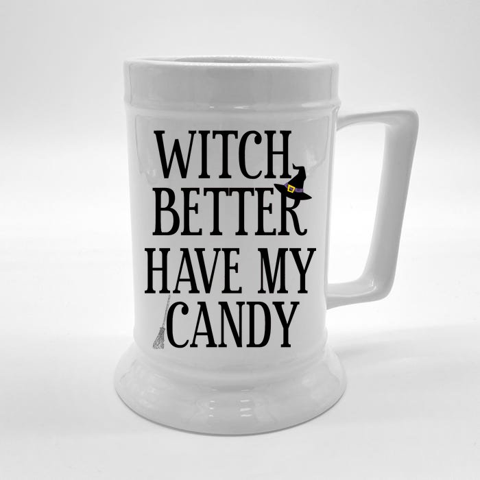 Witch Better Have My Candy Halloween Front & Back Beer Stein