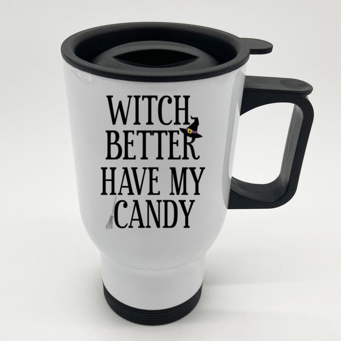 Witch Better Have My Candy Halloween Front & Back Stainless Steel Travel Mug