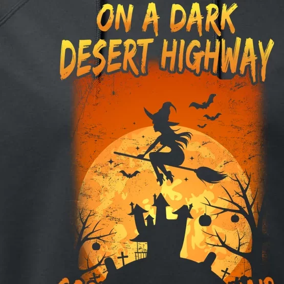 Witch On A Dark Desert Highway Witch Cool Wind In My Hair Performance Fleece Hoodie