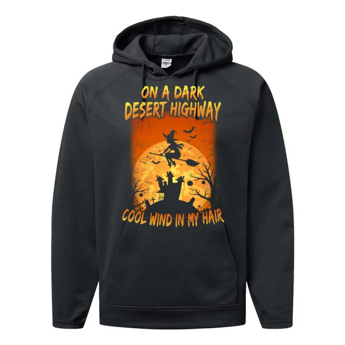 Witch On A Dark Desert Highway Witch Cool Wind In My Hair Performance Fleece Hoodie