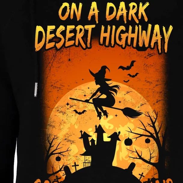 Witch On A Dark Desert Highway Witch Cool Wind In My Hair Womens Funnel Neck Pullover Hood