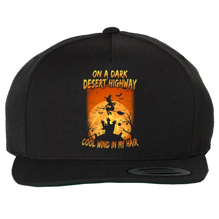 Witch On A Dark Desert Highway Witch Cool Wind In My Hair Wool Snapback Cap