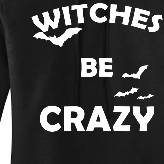 Witches Be Crazy1 Women's Pullover Hoodie