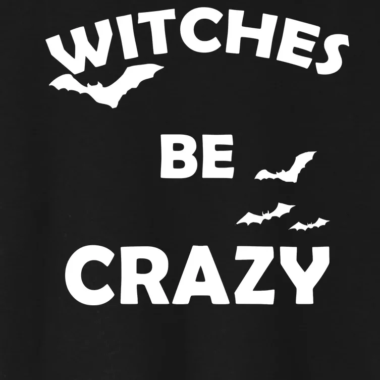 Witches Be Crazy1 Women's Crop Top Tee