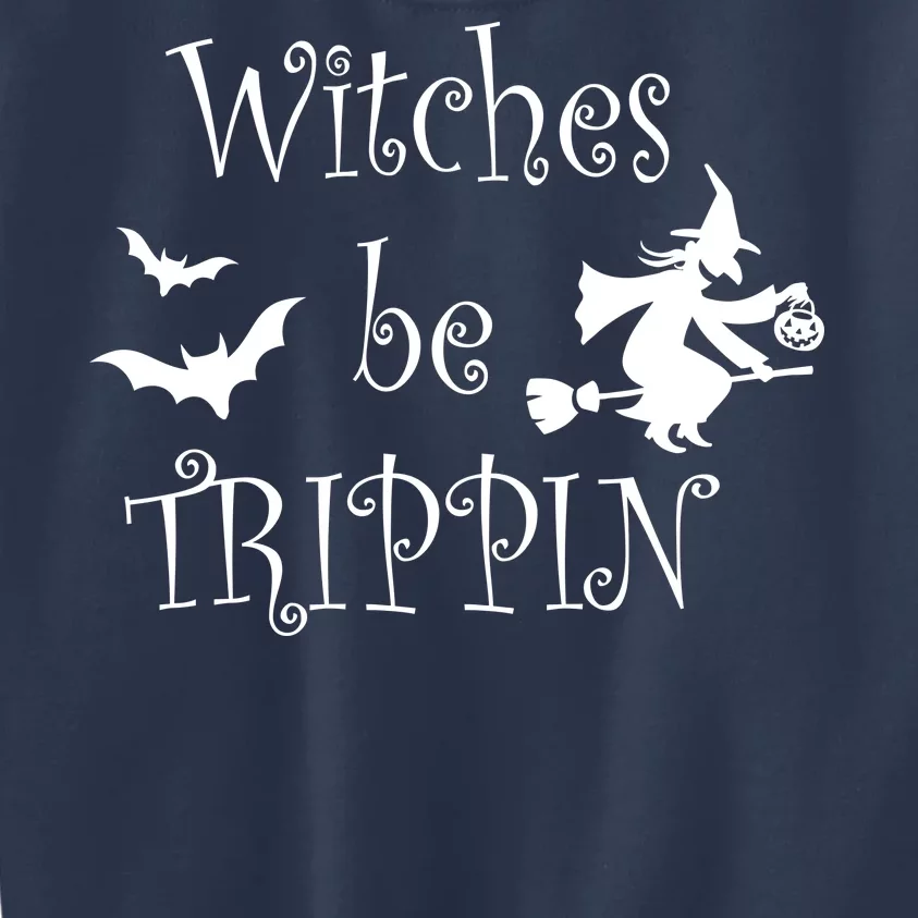 Witches Be Trippin Kids Sweatshirt