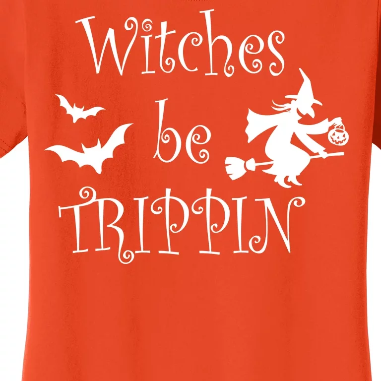 Witches Be Trippin Women's T-Shirt