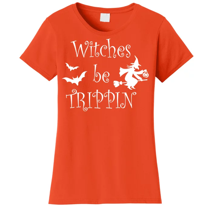 Witches Be Trippin Women's T-Shirt