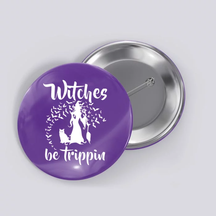 Witches Be Trippin1 Button