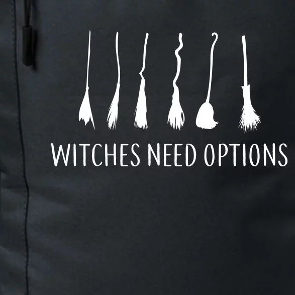 Witches Need Options Broomsticks Daily Commute Backpack