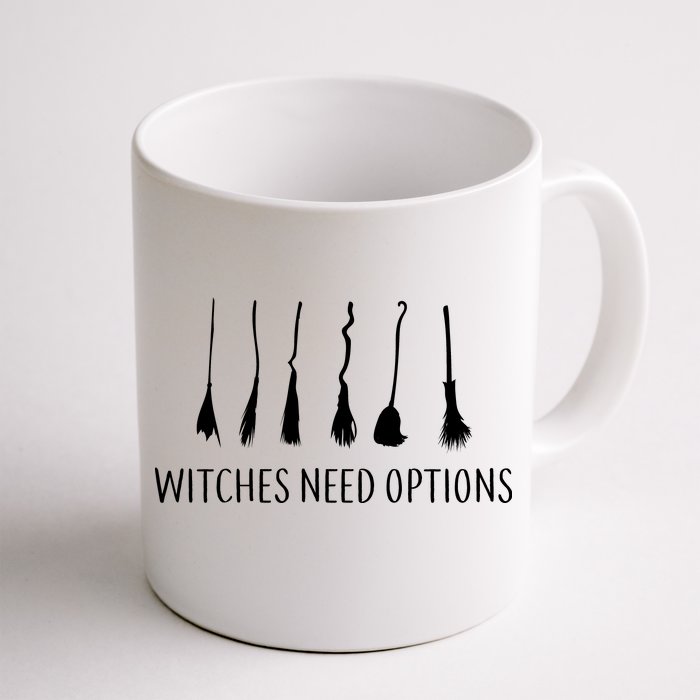 Witches Need Options Broomsticks Front & Back Coffee Mug