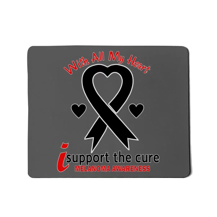 With All My Heart Melanoma Awareness Mousepad