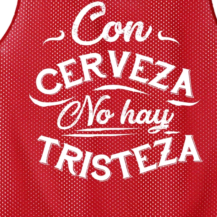 With Beer There Is No Sadness Con Cerveza No Hay Tristeza Mesh Reversible Basketball Jersey Tank