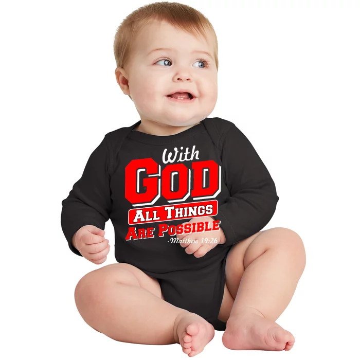 With God All Things Are Possible - Matthew 19:26 Baby Long Sleeve Bodysuit