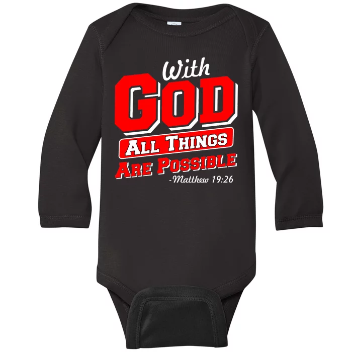 With God All Things Are Possible - Matthew 19:26 Baby Long Sleeve Bodysuit