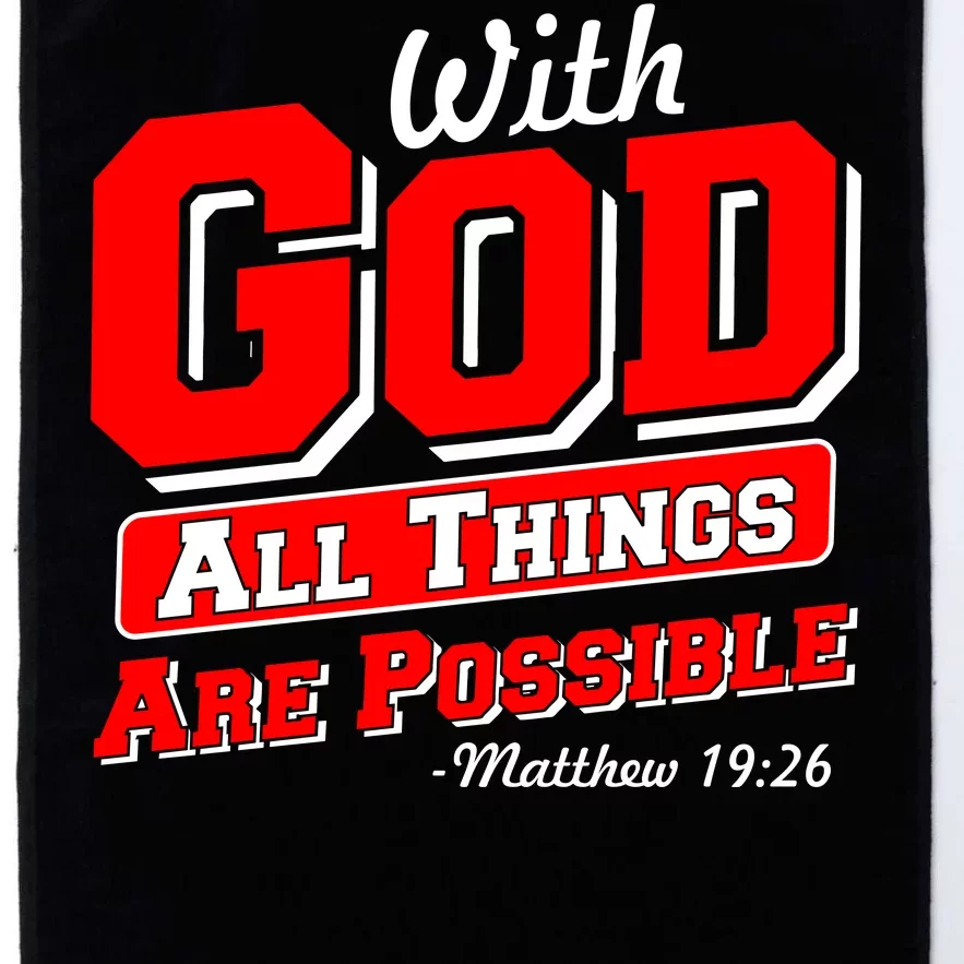 With God All Things Are Possible - Matthew 19:26 Platinum Collection Golf Towel