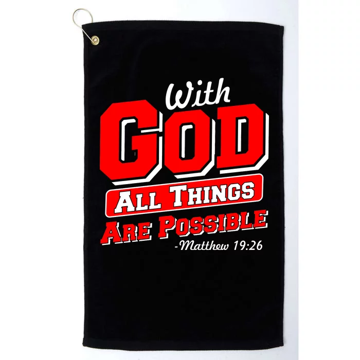 With God All Things Are Possible - Matthew 19:26 Platinum Collection Golf Towel