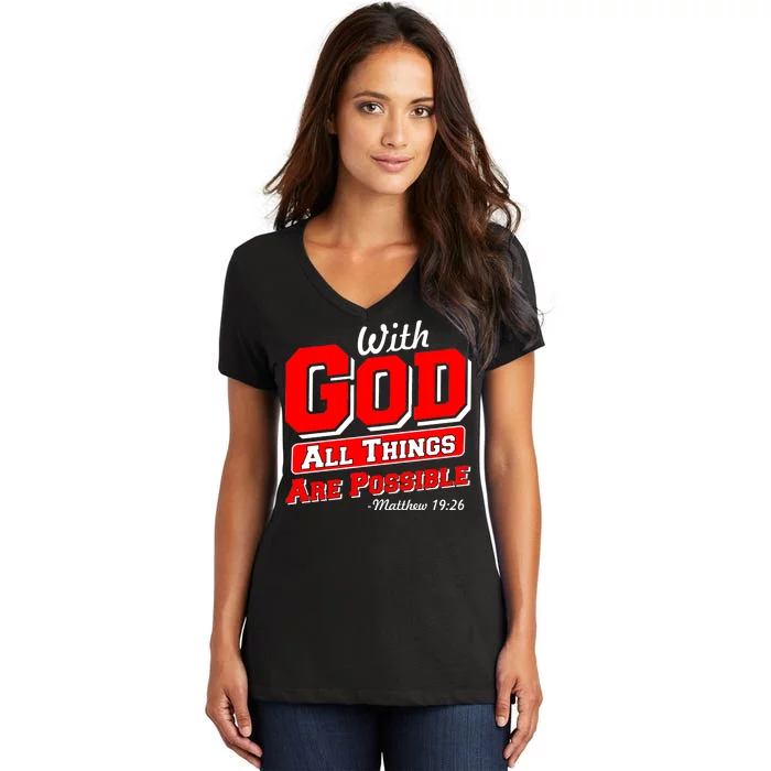 With God All Things Are Possible - Matthew 19:26 Women's V-Neck T-Shirt