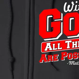 With God All Things Are Possible - Matthew 19:26 Full Zip Hoodie