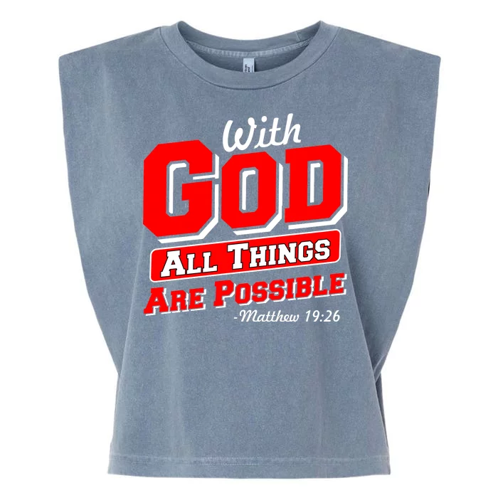 With God All Things Are Possible - Matthew 19:26 Garment-Dyed Women's Muscle Tee