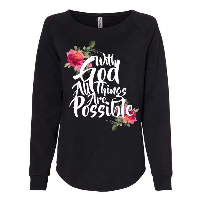 With God All Things Possible Womens California Wash Sweatshirt