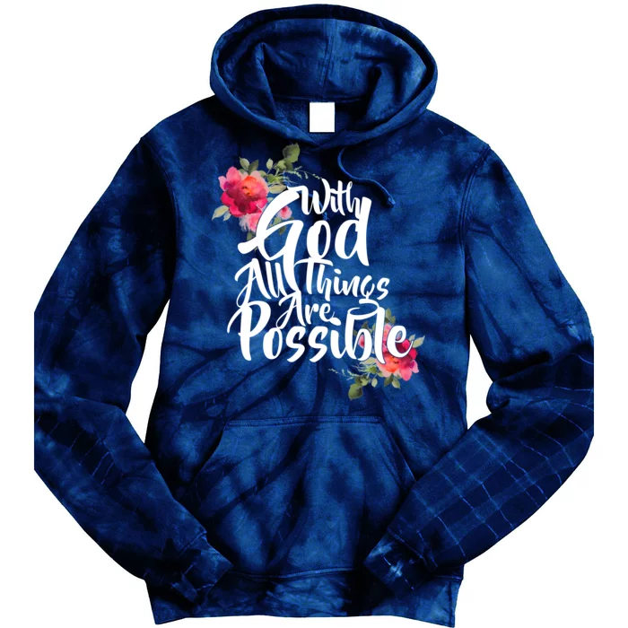 With God All Things Possible Tie Dye Hoodie