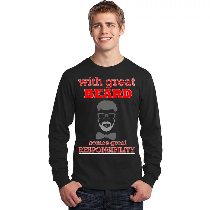 With Great Beard Comes Great Responsibility Tall Long Sleeve T-Shirt