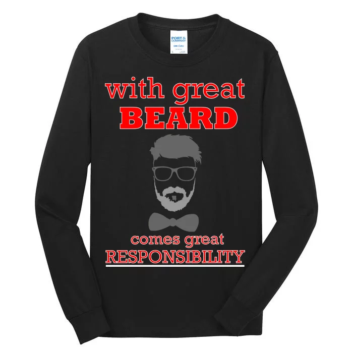 With Great Beard Comes Great Responsibility Tall Long Sleeve T-Shirt