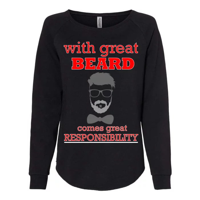 With Great Beard Comes Great Responsibility Womens California Wash Sweatshirt