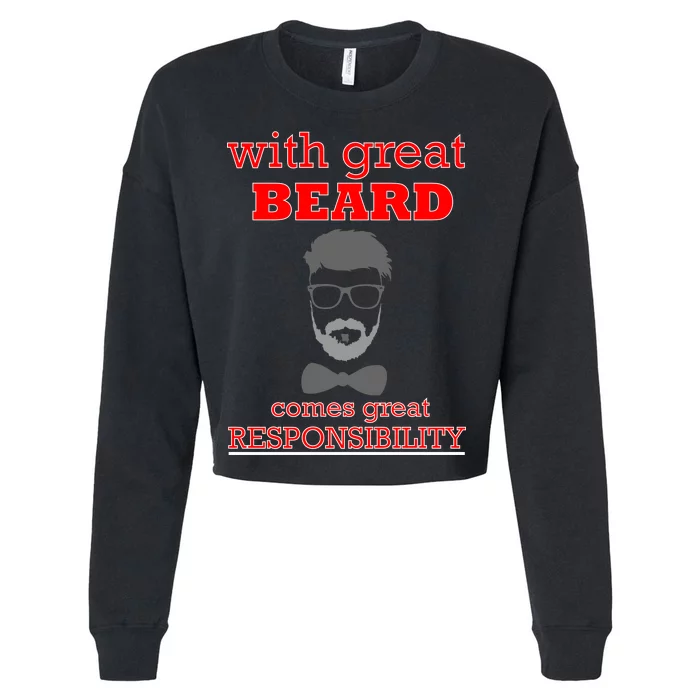 With Great Beard Comes Great Responsibility Cropped Pullover Crew