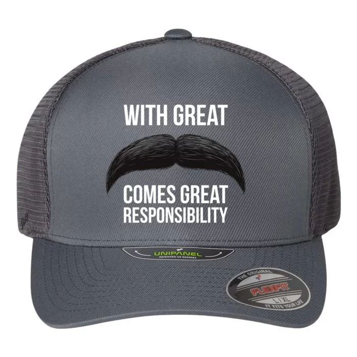 With Great Mustache Comes Great Responsibility Flexfit Unipanel Trucker Cap