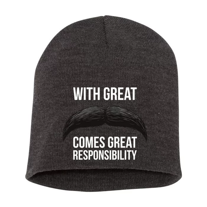 With Great Mustache Comes Great Responsibility Short Acrylic Beanie