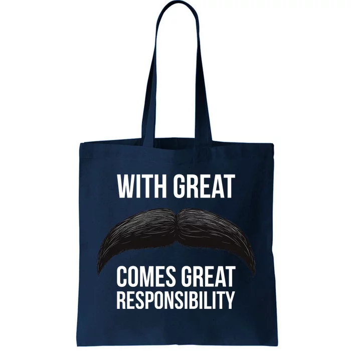 With Great Mustache Comes Great Responsibility Tote Bag