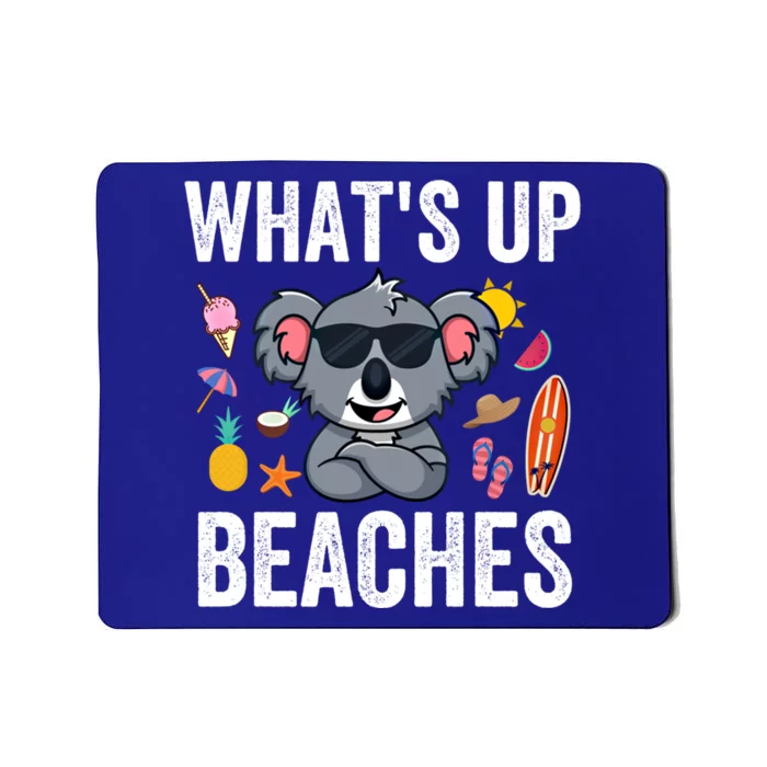 What Is Up Beaches Funny Koala Beach Family Summer Matching Meaningful Gift Mousepad