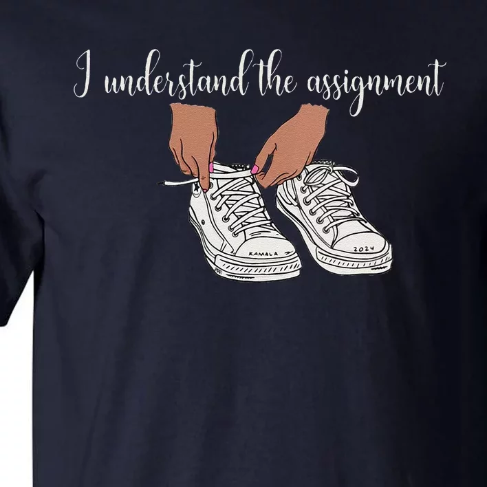 Women I Understand The Assignment Gift Tall T-Shirt