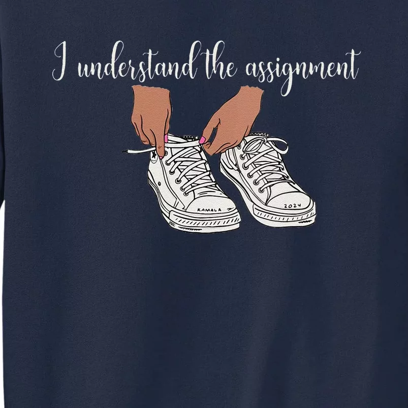 Women I Understand The Assignment Gift Tall Sweatshirt