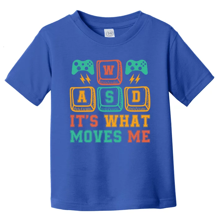 Wasd ItS What Moves Me Funny Pc Gamer Computer Nerd Funny Gift Toddler T-Shirt