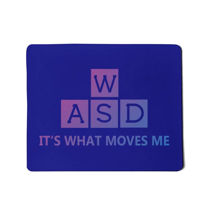 Wasd ItS What Moves Me Funny Pc Gamer Computer Gift Mousepad